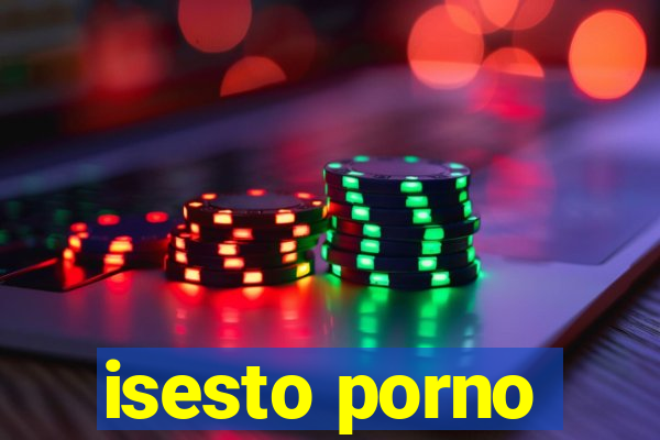 isesto porno